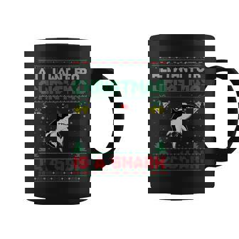 All I Want For Christmas Is A Shark Ugly Sweater Coffee Mug | Mazezy