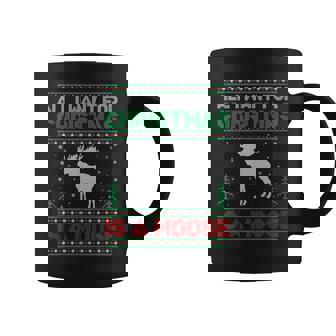 All I Want For Xmas Is A Moose Ugly Christmas Sweater Coffee Mug | Mazezy