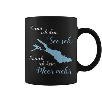 Wenn Ich Den See Use Ich Kein Meer Mehr Bodensee Tassen - Geschenkecke