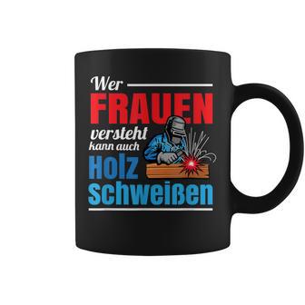 Wer Frauenersteht Kann Auch Holz Welding Tassen - Geschenkecke