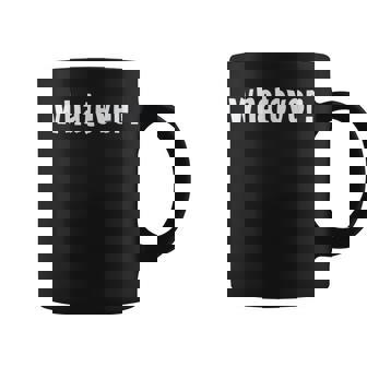 Whatever Rude Teenager Meme Slang Phrase Sarcasm Graphic Print Coffee Mug - Monsterry