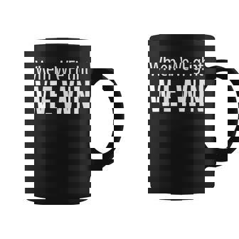 When We Fight We Win Coffee Mug - Thegiftio UK