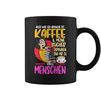 Women's Alles Was Ich Brauche Ist Kaffee & Meine Büchs Tassen - Geschenkecke