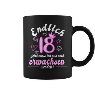 Women's Endlich 18 Jetzt Muss Ich Nur Noch Wachsen Werden Tassen - Geschenkecke