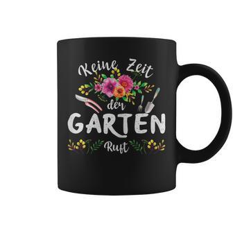 Women's Keine Zeit Der Garten Keine Zeit Der Garten Rufung S Tassen - Geschenkecke