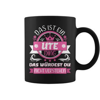 Women's Ute Name First Name Day Das Ist Ein Ute Ding Tassen - Geschenkecke