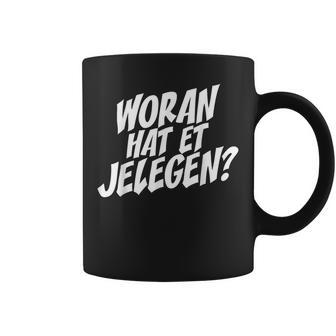 Woran Hat Et Jelegen Woran Hattet Nur Gelegen Tassen - Geschenkecke