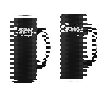 The Word Creep A That Says Creep Coffee Mug - Monsterry