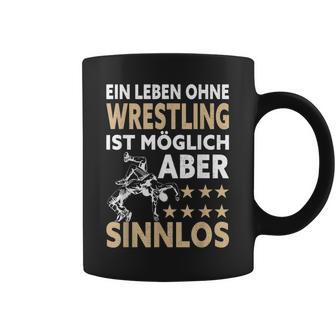 Wrestler Ein Leben Ohne Wrestling Ist Mölich Aber Sinnlos Tassen - Geschenkecke