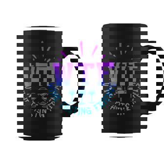 Wtf Wine Tasting Friends Drinking Saying Quote Coffee Mug | Seseable UK