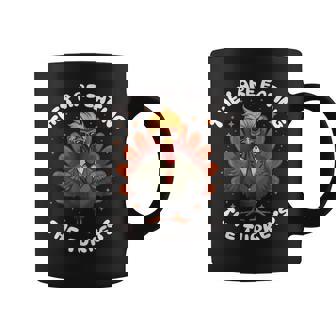 They Are Eating The Turkeys Thankgiving Turkey Coffee Mug - Thegiftio UK