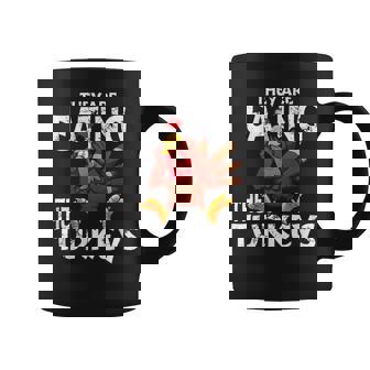 They Are Eating The Turkeys Thanksgiving Humor Coffee Mug - Thegiftio
