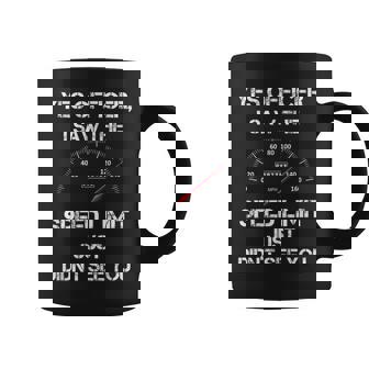 Yes Officer i Saw The Speed Limit Drag Racing Lovers Tshirt Graphic Print Coffee Mug - Monsterry