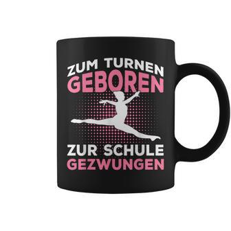 Zum Gymnasium Geboren Zur Schule Gezwungen Gymnast Tassen - Geschenkecke