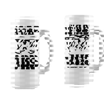1St Grade Vibes Back To School First Day Of First Grade Coffee Mug - Seseable