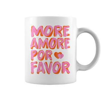 More Amore Por Favor X Mehr Liebe Selbstliebe Selflove Tassen - Geschenkecke