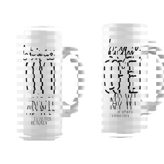 Apportez-Moi Du Café Et Jeous Aimerai Pour Toujours Tasse - Cadeauxyz