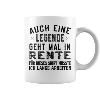 Auch Eine Legende Geht Mal In Retire Gray Tassen - Geschenkecke