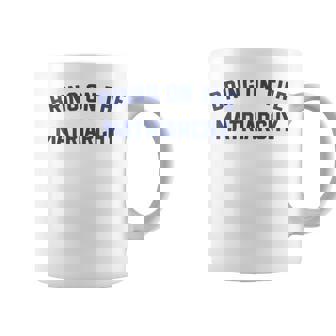 Bring On The Matriarchy Feminist Slogan Coffee Mug - Thegiftio UK