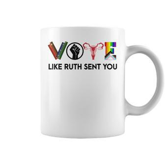 Vote Like Ruth Sent You Gavel Feminists Lgbt Pride Coffee Mug - Monsterry CA
