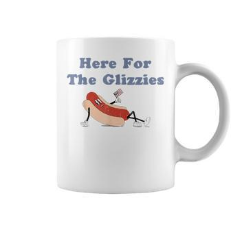 Here For The Glizzies 4Th Of July Hot Dog Humor Coffee Mug - Monsterry
