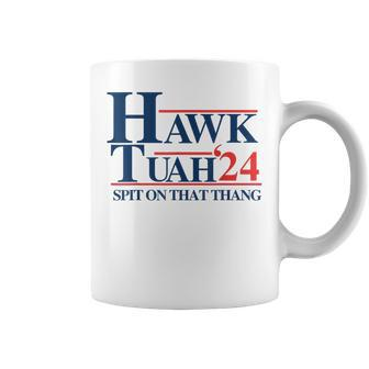 Hawk Tuah 2024 Hawk Tuah 24 Spit On That Thang Hawk Tush Coffee Mug - Monsterry CA