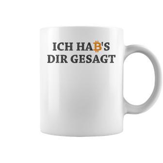 Ich Hab's Dir Gesagt Bitcoin Slogan Blockchain Tassen - Geschenkecke