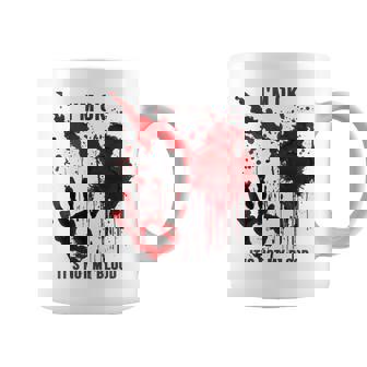 I'm Ok It's Not My Blood Blood Stained Bloody Graphic Coffee Mug - Thegiftio UK