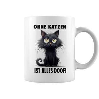 Katzenliebhaber Ohne Katze Ist Alles Doof Gray Tassen - Geschenkecke