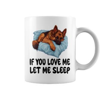 Lindo Pastor Alemán If You Love Me Let Me Sleep Pijamas Taza de café - Regaloses