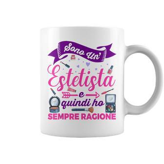Miglior Estetista Divertente Sempre Ragione Tazze - Novitaregali