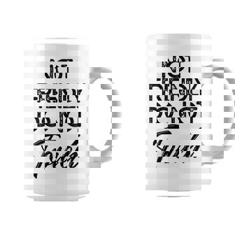 Not Friendly Do Not Touch Sarcastic Tiedye Coffee Mug - Thegiftio