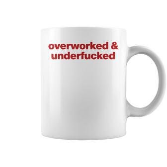 Overworked And Underfucked Tassen - Geschenkecke