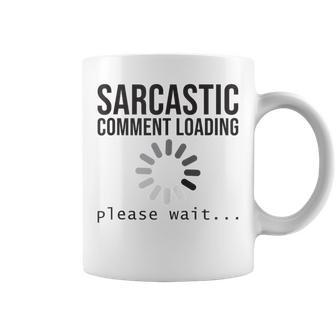 Sarcastic Comment Loading Please Wait Humor Women Coffee Mug - Monsterry CA