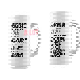 Spending A Lot Money At The Moment Dad Mom Parents Day Coffee Mug | Seseable UK