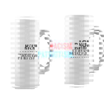 Stop Pretending Your Racism Is Patriotism Anti Trump Coffee Mug - Monsterry