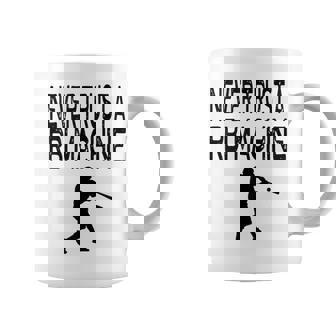 Never Trust Rbi Machine Homerun Saying Graphic Player Coffee Mug - Monsterry