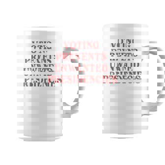 Voting Prevents Unwanted Presidencies Coffee Mug - Monsterry