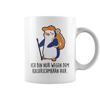 X Penguin Fun Ich Bin Nur Wegen Dem Kaiserenschmarrn Hier Ich Bin Nur Wegen Dem Kaiserenschmar Tassen - Geschenkecke