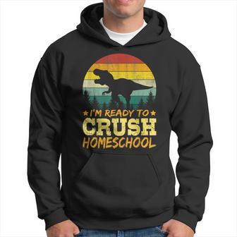 1St Day Of Homeschool I'm Ready To Crush Dinosaur Boys Hoodie - Thegiftio UK