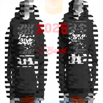 2025 Band Senior Dad Class Of 2025 Graduation Hoodie - Thegiftio UK