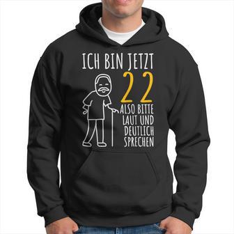 22Nd Birthday Man Ich Bin Jetzt 22 22Nd Birthday Kapuzenpullover - Geschenkecke