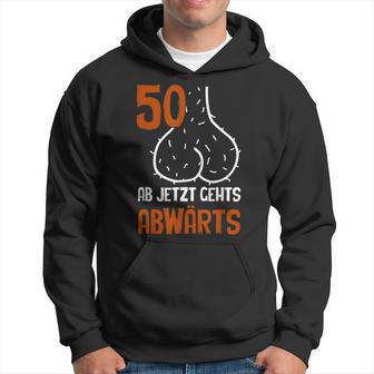 50 Ab Jetzt Gehts Abwärts Birthday Kapuzenpullover - Geschenkecke