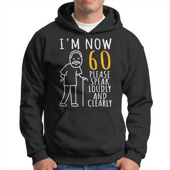 60Th Birthday For Him I'm Now 60 Years Old Cool Bday Hoodie - Thegiftio UK