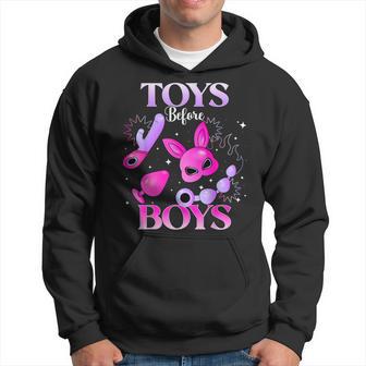 Adult Humor Saying Toys Before Boys Hilarious Hoodie - Thegiftio UK