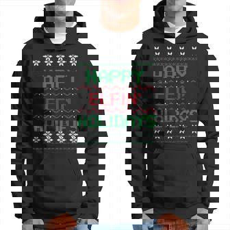 Adult Ugly Christmas Sweater Happy Elfin' Holidays Hoodie - Seseable