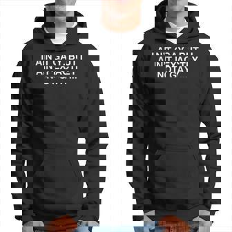 I Ain't Gay But I Ain't Exactly Not Gay Y2k Pride Lgbtq Meme Hoodie - Thegiftio UK