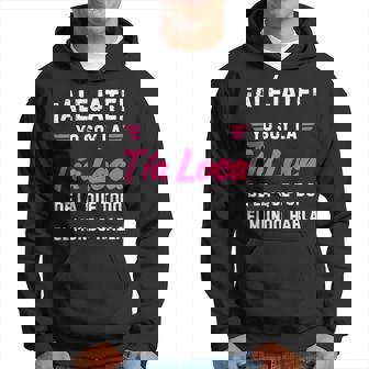 Alejate Yo Soy La Tía Loca Que La Que Todo El Mundo Habla Sudadera - Regaloses