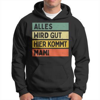 Alles Wird Gut Hier Kommt Mami Retrointage First Name Kapuzenpullover - Geschenkecke