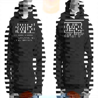 Amusant Tous Les Jours Sweat à capuche - Cadeauxyz